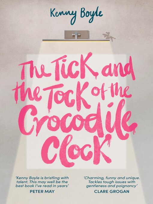 Title details for The Tick and the Tock of the Crocodile Clock by Kenny Boyle - Wait list